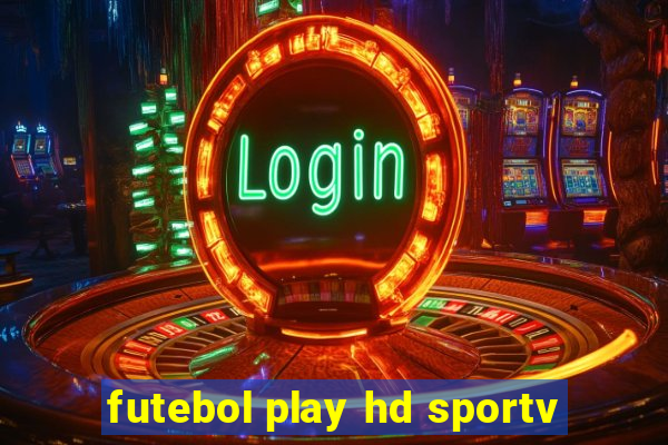 futebol play hd sportv